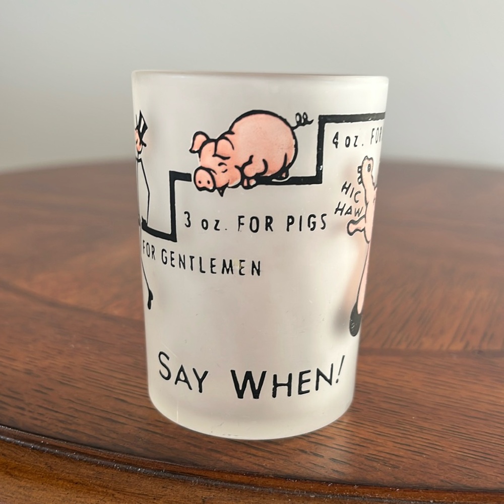 VTG Say When! Frosted Glass Painted Novelty Measuring Shot Glass 4oz. MCM